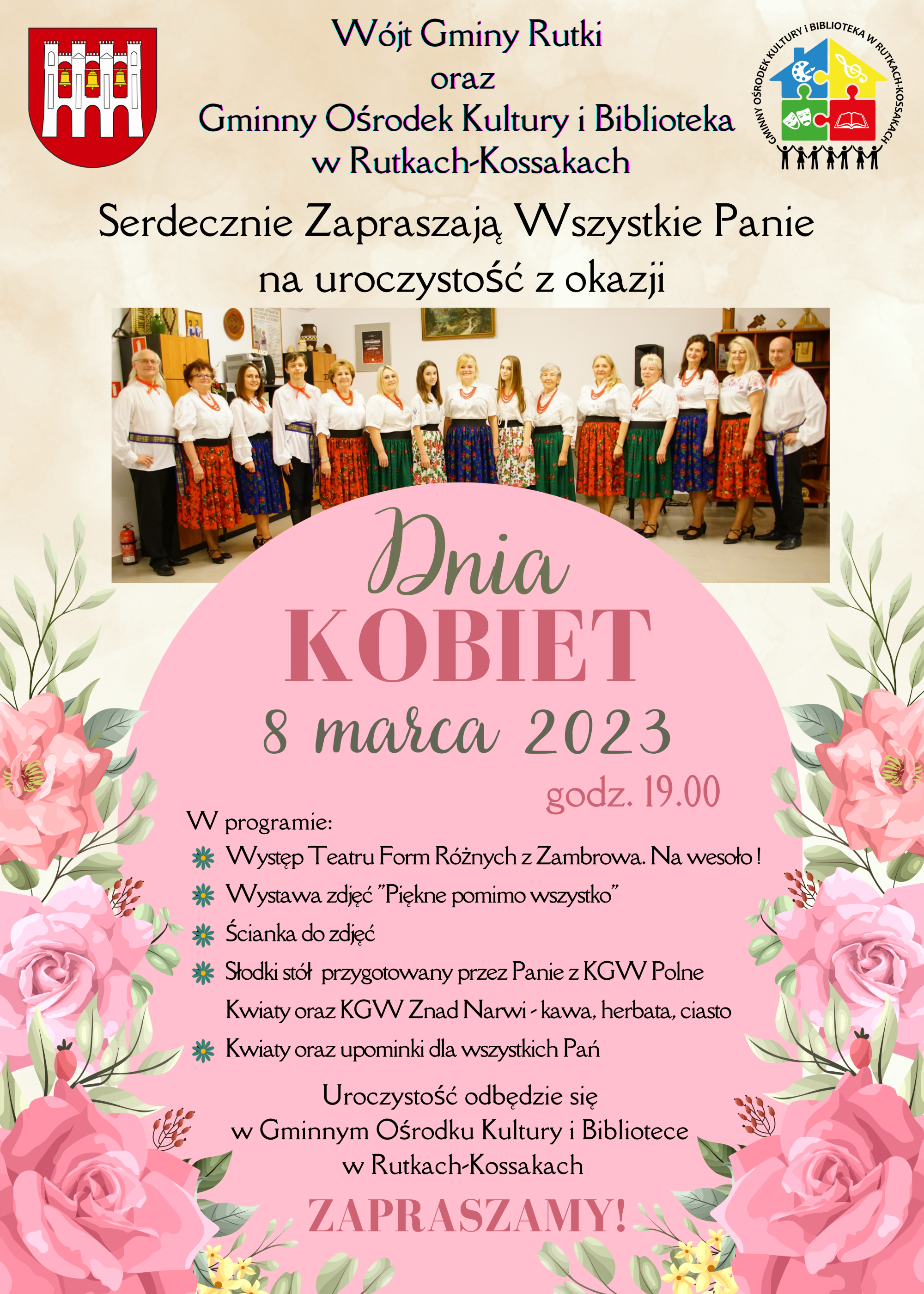 Zbliża się Dzień Kobiet, z tej okazji zapraszamy Was serdecznie 8 marca 2023 r. do Gminnego Ośrodka Kultury i Biblioteki w Rutkach-Kossakach na wspólne świętowanie o godzinie 19.00